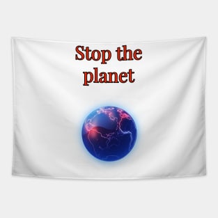 Stop The Planet Tapestry