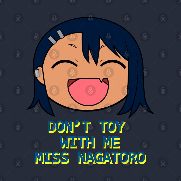 Don't Toy With Me, Miss Nagatoro by TRYorDIE