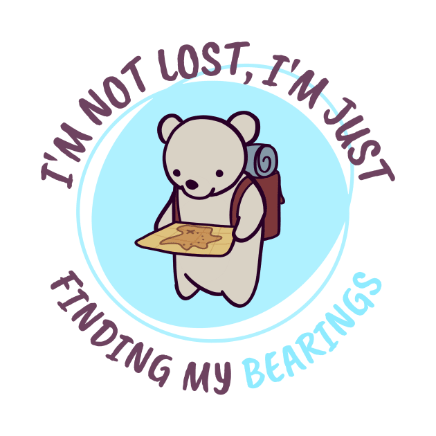 I'm not lost I'm just finding my Bearings by ThumboArtBumbo