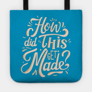 How Did This Get Made Tote