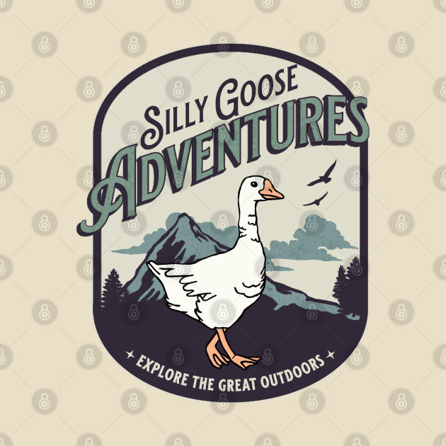 Silly Goose Adventures by Downtown Rose