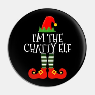 I'm The Chatty Elf Matching Family Group Christmas Pin