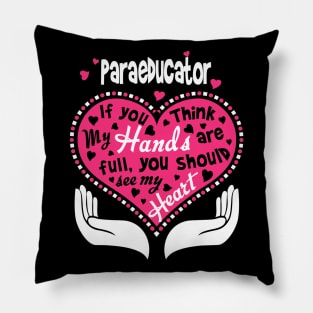 Paraeducator Teacher Full Heart Pillow