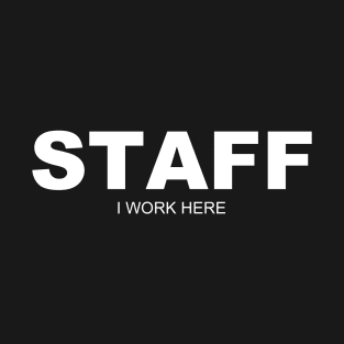 STAFF (white text) T-Shirt