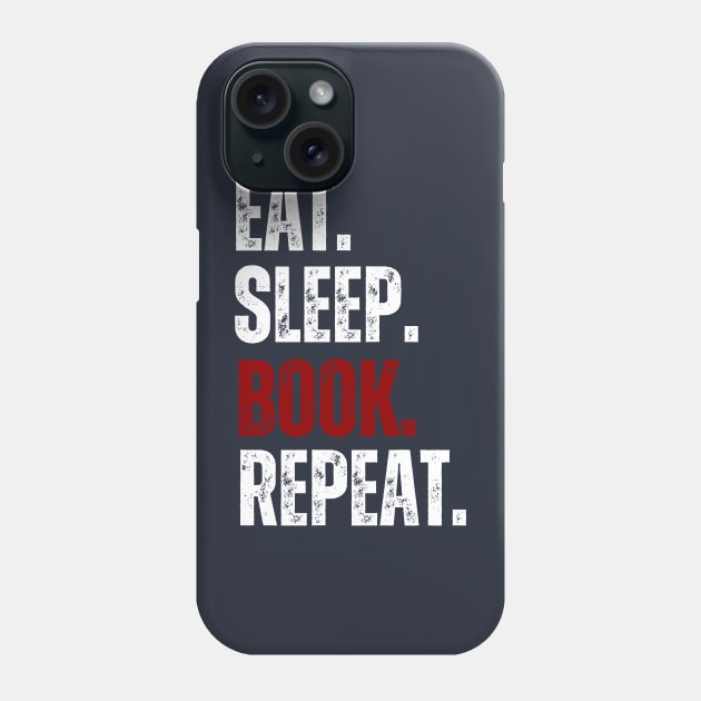 Eat Sleep Book Repeat, Bookaholic, Bookworm, Book Lover Phone Case by twentysevendstudio