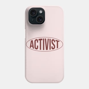 Activist - Leftist Politics Phone Case