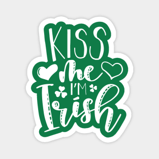 Kiss Me I'm Irish - Saint Patricks Day Magnet