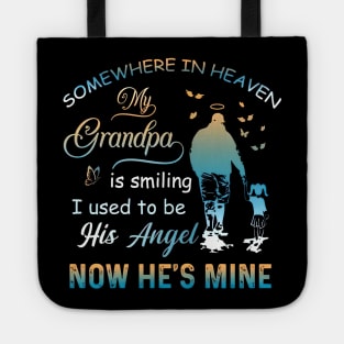 Somewhere In Heaven My Grandpa Is Smiling Memorial Grandpa Tote