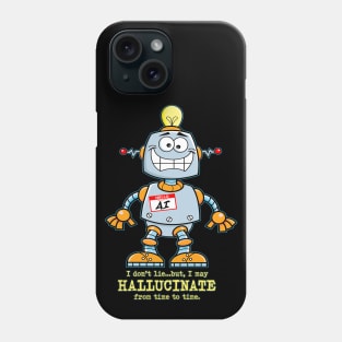 AI May Hallucinate Phone Case