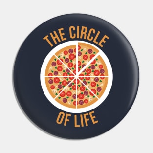 The Circle Of Life Pizza TShirt Pin