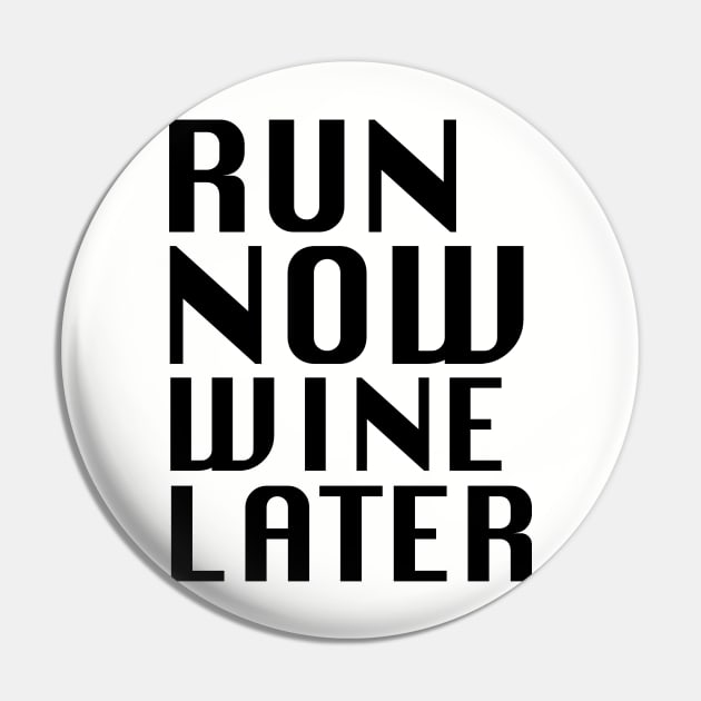 Run Now Wine Later Pin by PAULO GUSTTAVO