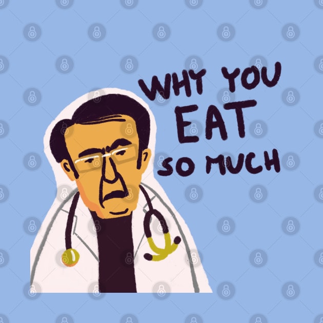 Dr. Now from My 600-lb Life: Why you eat so much by shi-RLY designs