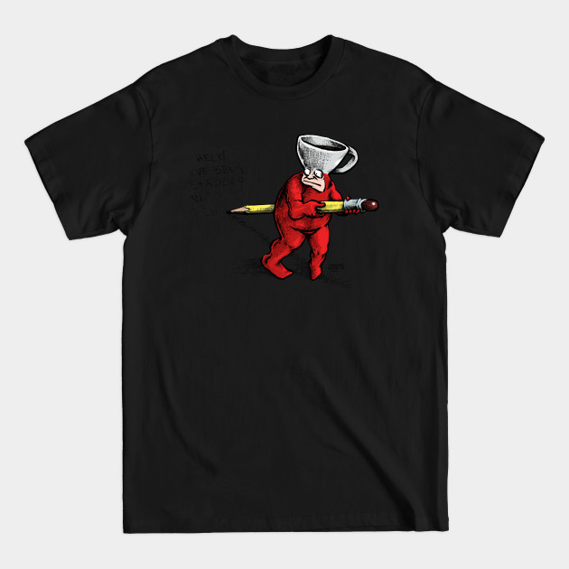 HELP! I've Been Stabbed with a Pencil - Too Much Coffee Man - T-Shirt HELP! I've Been Stabbed with a Pencil - Too Much Coffee Man - T-Shirt