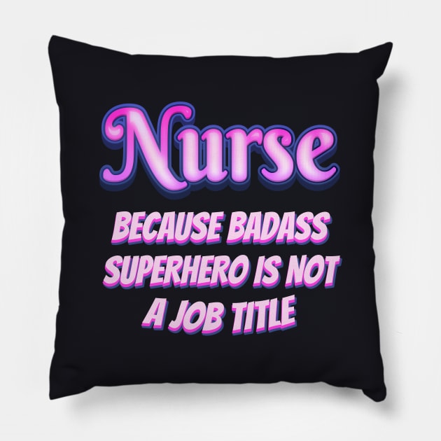 Nurse badass Superhero Pillow by Foxxy Merch