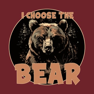 I Choose The Bear T-Shirt