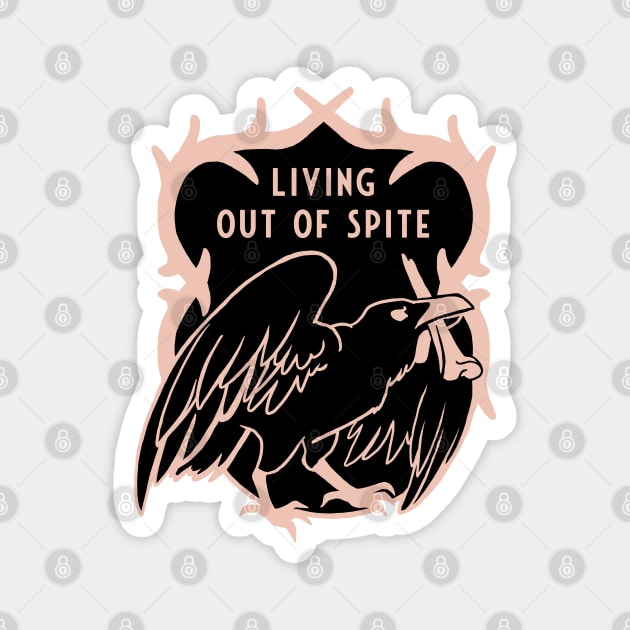 Living out of spite Magnet by swinku