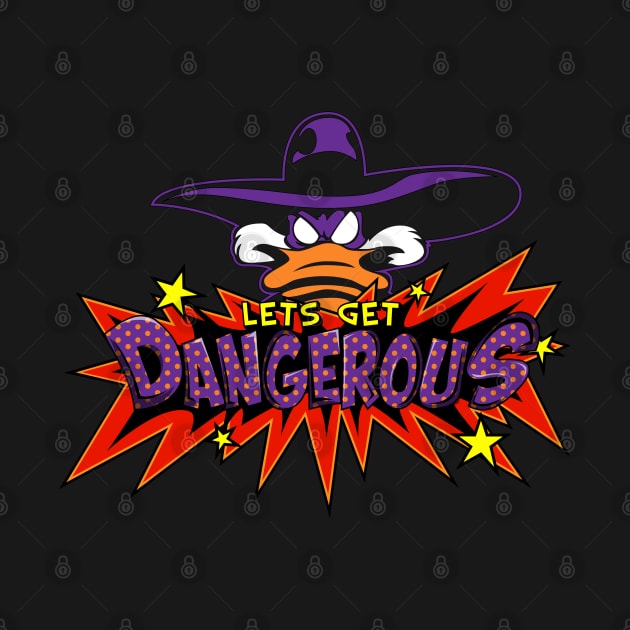 Lets Get Dangerous Pop Grit by DeepDiveThreads