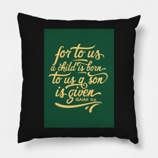 Unto us a child is born, Isaiah 9 6, Bible Christmas verse, scripture, Christian gift Pillow