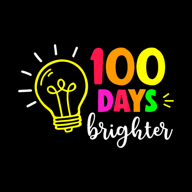 Happy 100th Day Of School 100 Days Brighter Girls Teacher by deptrai0023