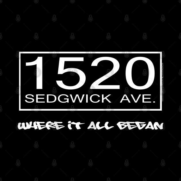 I AM HIP HOP - 1520 SEDGWICK AVE. - WHERE IT ALL BEGAN by DodgertonSkillhause