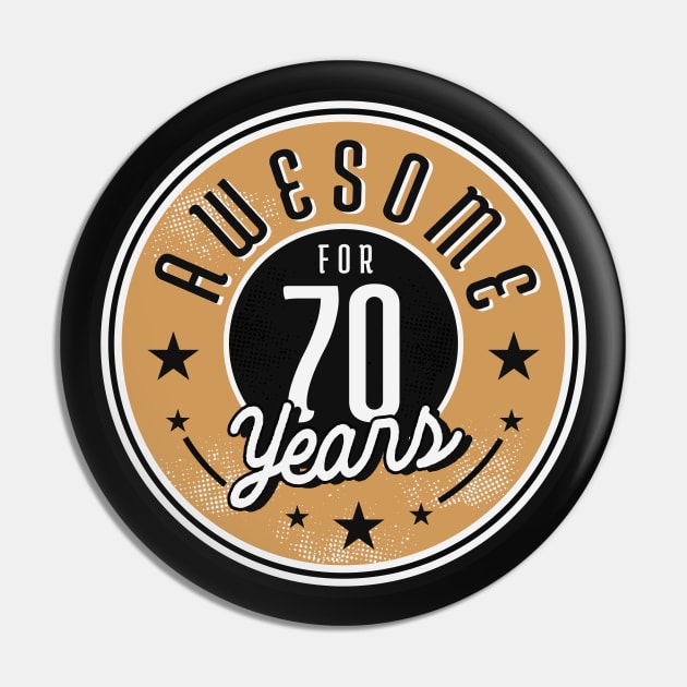 Vintage Awesome for 70 Years // Retro 70th Birthday Celebration Pin by Now Boarding