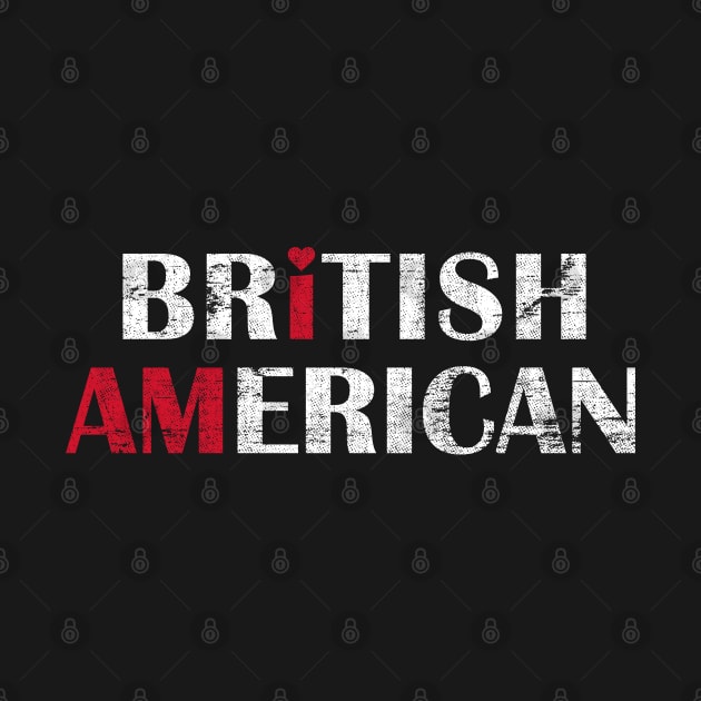 I Am British American by Family Heritage Gifts