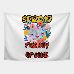 SPREAD THE JOY OF LOVE Tapestry