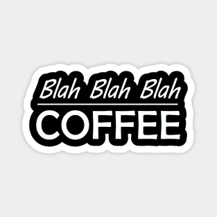 Blah Blah Blah Coffee Magnet