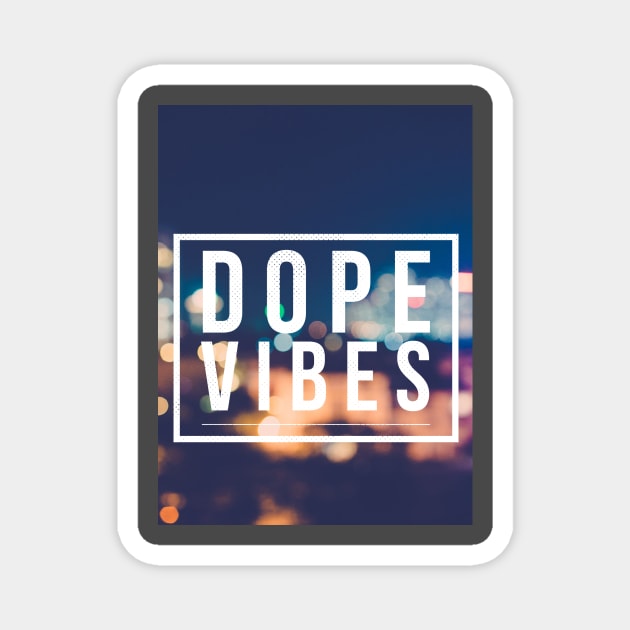 Dope Vibes Tee Magnet by Six Gatsby