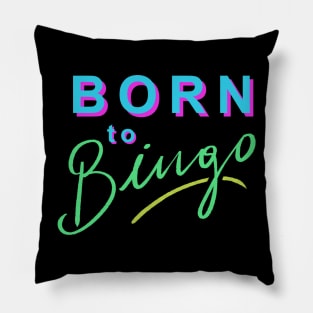 Born to Bingo Pillow