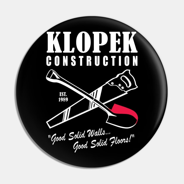 Klopek Construction - (Darks) Pin by Mayne Line Tees