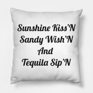 Sunshine Kiss'N, Sandy Wish'N and Tequila Sip'N Pillow