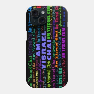 Am Yisrael Chai! Phone Case