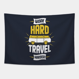 work hard travel harder Tapestry