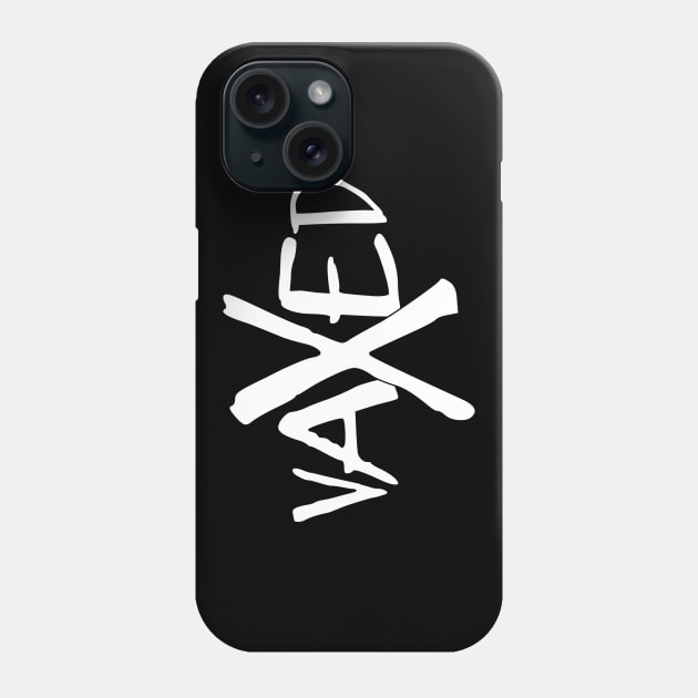 vaXed Phone Case by DiPEGO NOW ENTERTAiNMENT