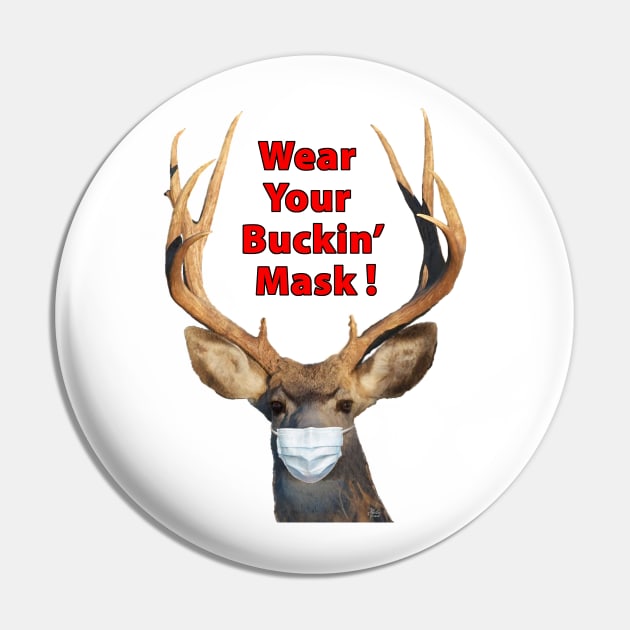 Wear Your Buckin' Mask Pin by 1Artdude