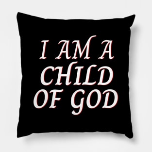 I Am A Child OF God | Christian Saying Pillow