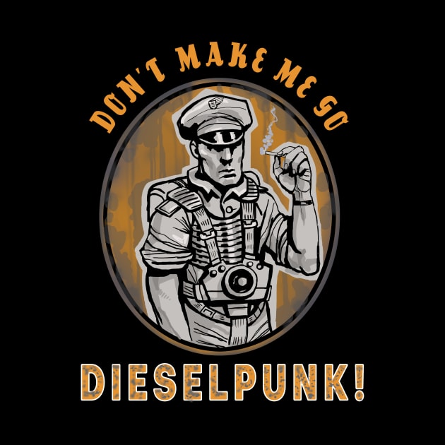 Go Dieselpunk by Cohort shirts