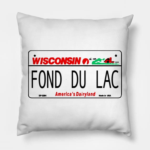 Fond Du Lac Wisconsin License Plate Design Pillow by zsonn