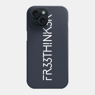 FR33THINK3R Phone Case