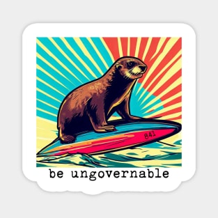 be ungovernable 841 otter Magnet