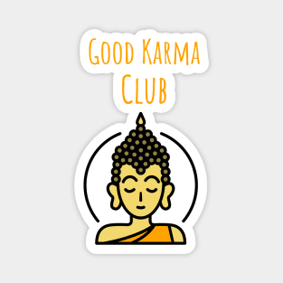 Good karma club buddha Magnet