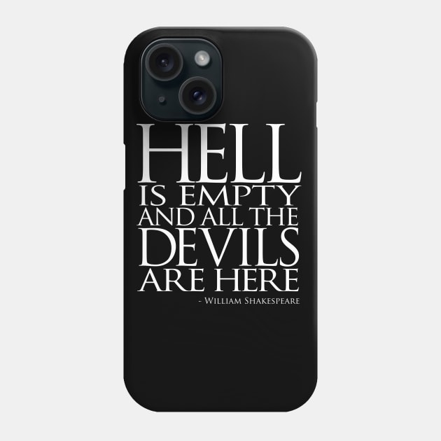 Hell is Empty Phone Case by masciajames