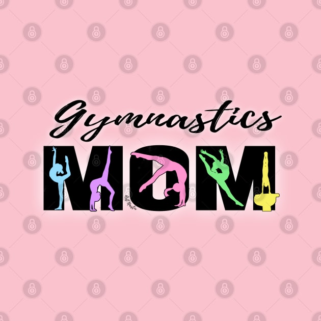 Gymnastics Mom by Art Nastix Designs