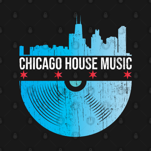 Chicago House Music Chicago House Music TShirt TeePublic