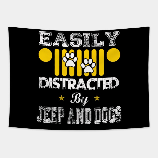 Easily Distracted By Jeeps And Dogs Jeep Lover Tapestry by Liza Canida