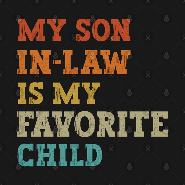 My Son In Law Is My Favorite Child / Son in Law Gift Idea / Son in Law Gift by CLOCLO