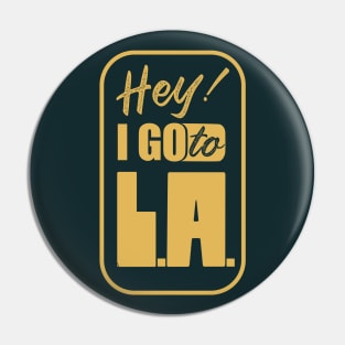 I go to Los angeles_gold Pin