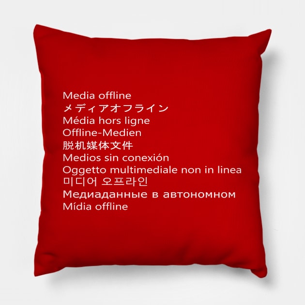 MEDIA OFFLINE- VIDEO EDITORS T-SHIRT Pillow by Movielovermax