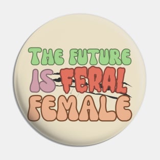 The Future is Feral Female Pin